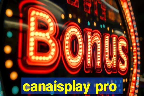 canaisplay pro